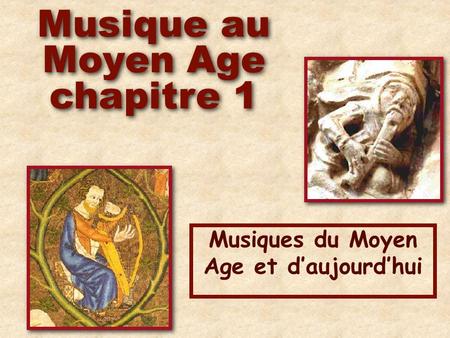 Musiques du Moyen Age et d’aujourd’hui