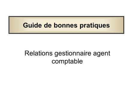 Relations gestionnaire agent comptable