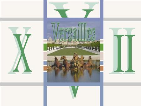 V Versailles Versailles X II V.