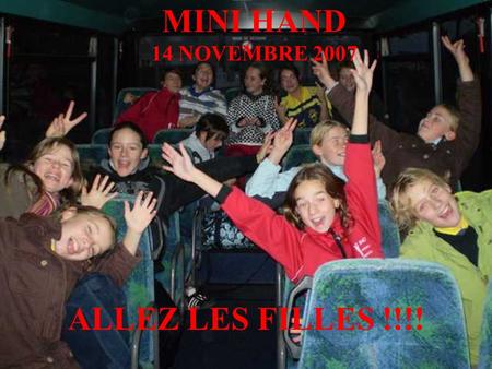 MINI HAND 14 NOVEMBRE 2007 ALLEZ LES FILLES !!!!.