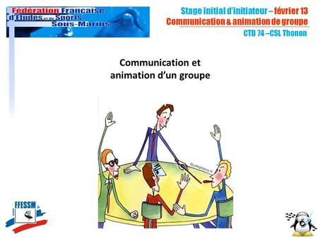 Communication et animation d’un groupe