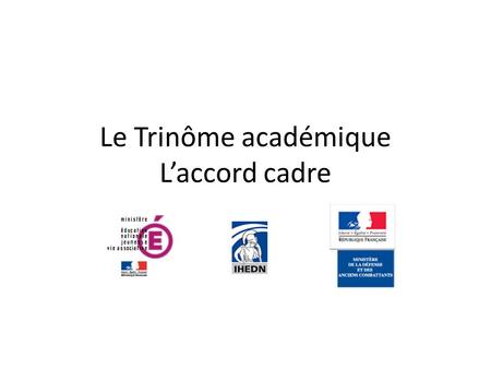 Le Trinôme académique L’accord cadre