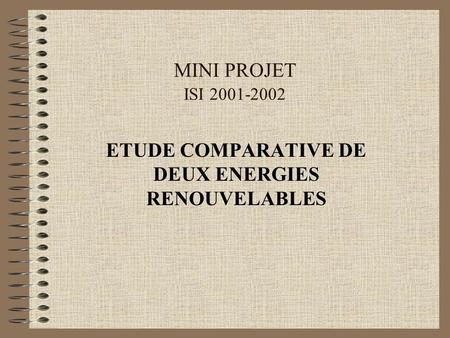 ETUDE COMPARATIVE DE DEUX ENERGIES RENOUVELABLES