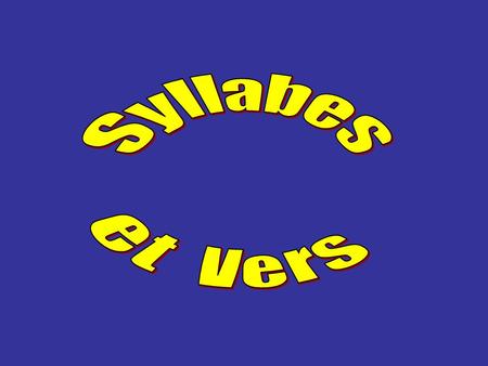 Syllabes et Vers.