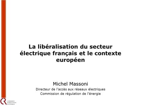 Michel Massoni Directeur de l’accès aux réseaux électriques
