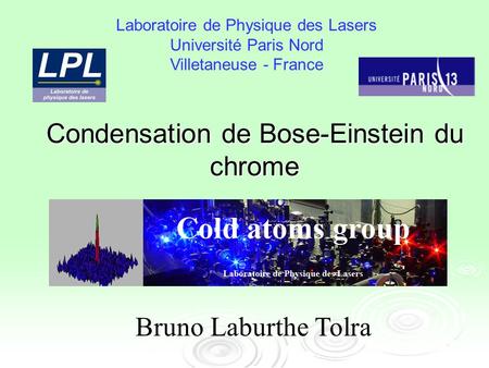 Condensation de Bose-Einstein du chrome