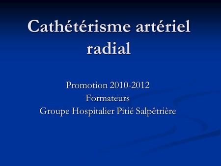 Cathétérisme artériel radial
