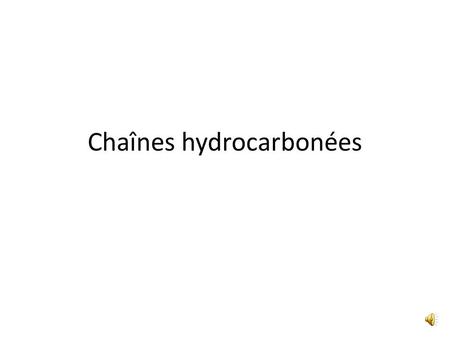 Chaînes hydrocarbonées