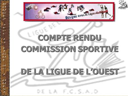 COMPTE RENDU COMMISSION SPORTIVE DE LA LIGUE DE LOUEST.