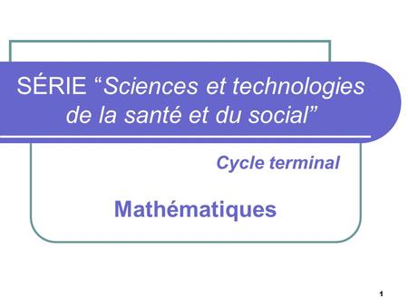 SÉRIE “Sciences et technologies de la santé et du social”