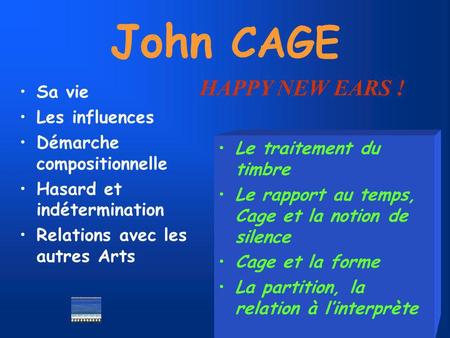 John CAGE HAPPY NEW EARS ! Sa vie Les influences