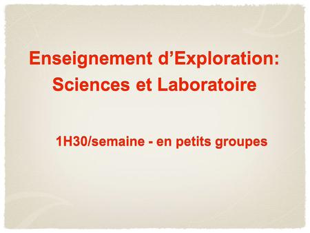 Enseignement d’Exploration: Sciences et Laboratoire