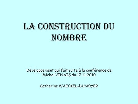 LA CONSTRUCTION DU NOMBRE