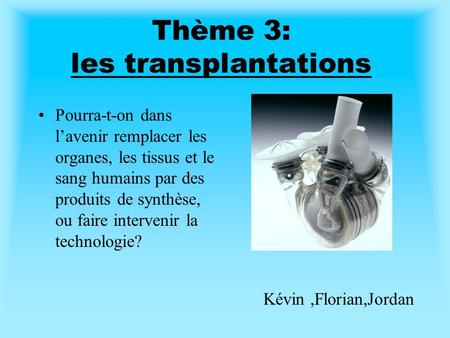 Thème 3: les transplantations