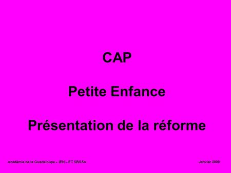 CAP Petite Enfance Présentation de la réforme