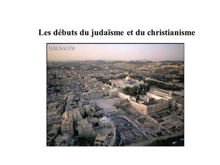Les débuts du judaïsme et du christianisme