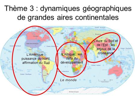 Thème 3 : dynamiques géographiques de grandes aires continentales