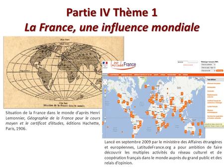 Partie IV Thème 1 La France, une influence mondiale