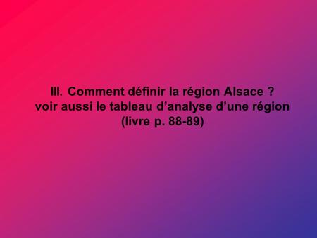 III. Comment définir la région Alsace