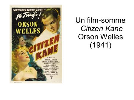Un film-somme Citizen Kane Orson Welles (1941)