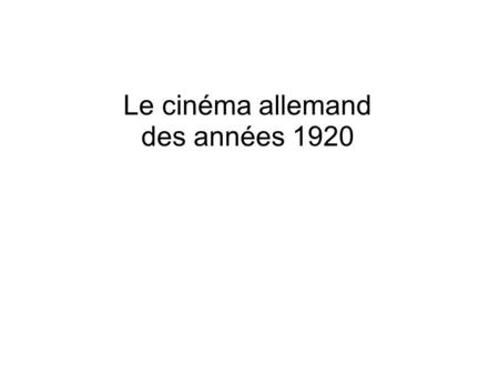 Le cinéma allemand des années 1920