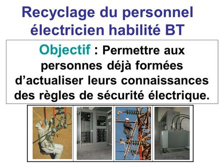 Recyclage du personnel électricien habilité BT