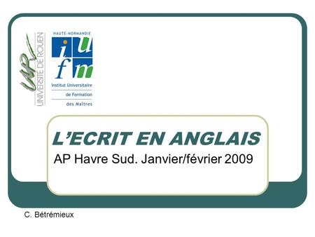 AP Havre Sud. Janvier/février 2009