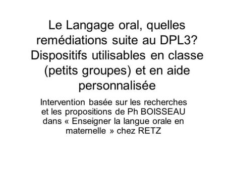 Le Langage oral, quelles remédiations suite au DPL3