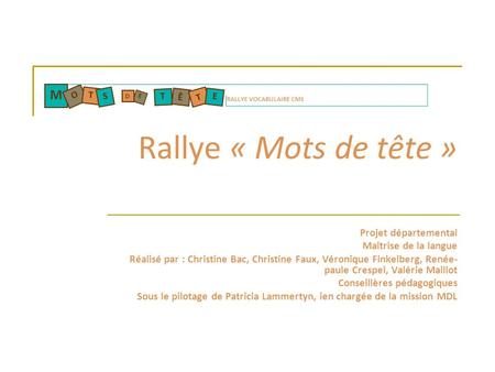 Rallye « Mots de tête » M Projet départemental Maîtrise de la langue