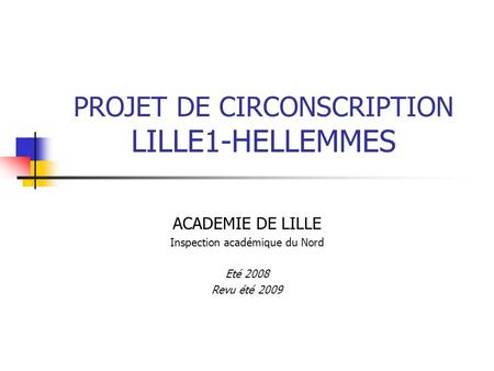 PROJET DE CIRCONSCRIPTION LILLE1-HELLEMMES