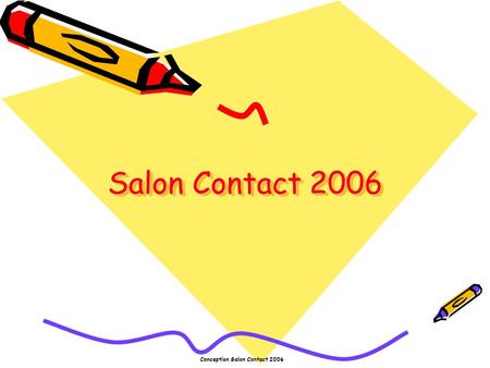 Conception Salon Contact 2006 Salon Contact 2006.