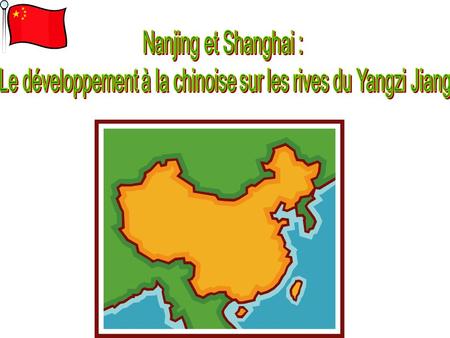 Le développement à la chinoise sur les rives du Yangzi Jiang