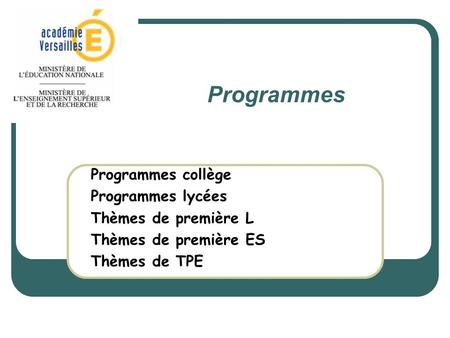 Programmes Programmes collège Programmes lycées Thèmes de première L