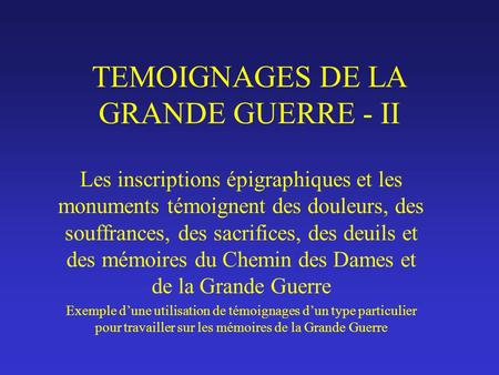 TEMOIGNAGES DE LA GRANDE GUERRE - II