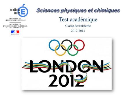 Test académique Classe de troisième 2012-2013. Ces jeux olympiques de 2012 seront « les plus verts jamais organisés », avait annoncé le premier ministre.
