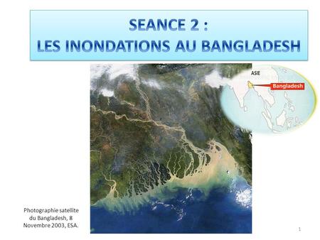 SEANCE 2 : LES INONDATIONS AU BANGLADESH