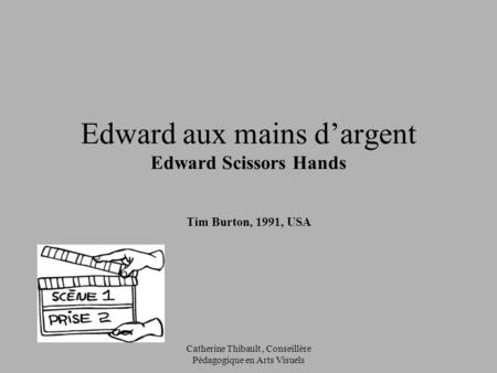 Edward aux mains d’argent Edward Scissors Hands