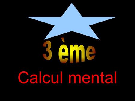 Calcul mental Diapositive n°1 Calculer : 3 - 45.