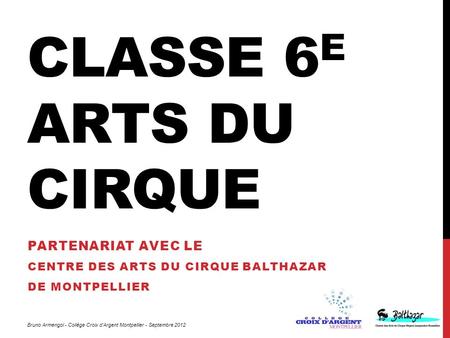 Partenariat avec le Centre des Arts du Cirque Balthazar de Montpellier