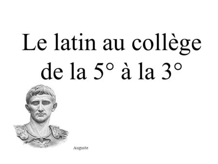 Le latin au collège de la 5° à la 3°