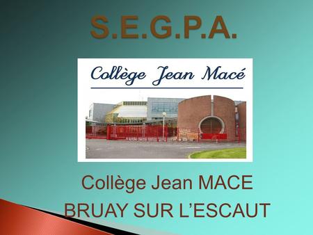 Collège Jean MACE BRUAY SUR L’ESCAUT
