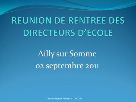 Ailly sur Somme 02 septembre 2011 Circonscription Amiens 2 - CPC EPS.