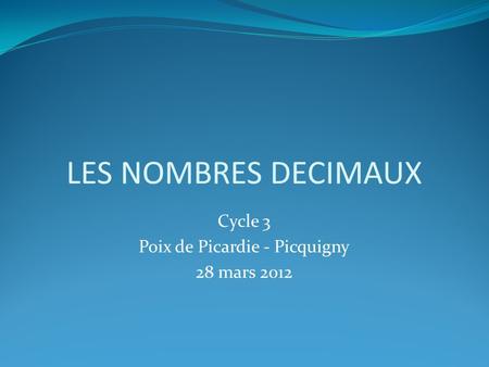 Cycle 3 Poix de Picardie - Picquigny 28 mars 2012