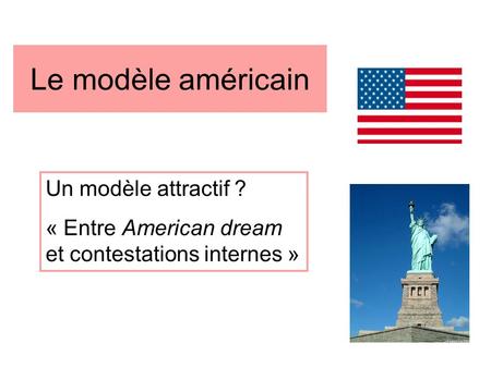 Le modèle américain Un modèle attractif ?
