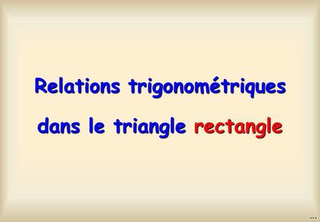 Relations trigonométriques dans le triangle rectangle