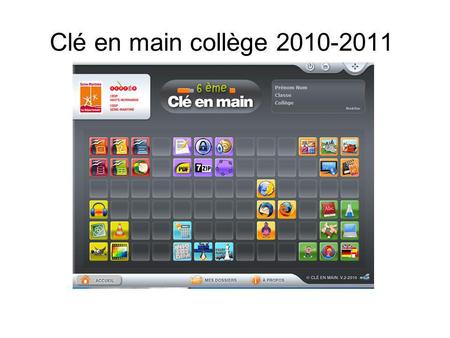Clé en main collège 2010-2011. 1. Les nouveautés Nouvelle interface graphique Enregistrement du profil Pavés déplaçables Nouveaux logiciels : - Keepass,