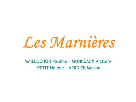 MAILLOCHON Pauline – MONCEAUX Victoire PETIT Hélène – VERDIER Marion