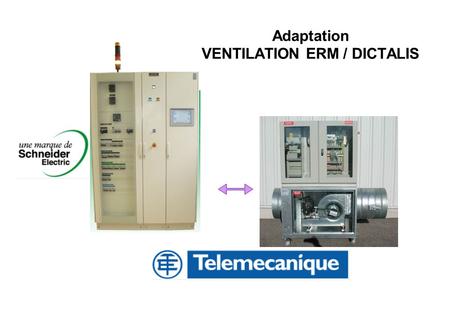 Adaptation VENTILATION ERM / DICTALIS