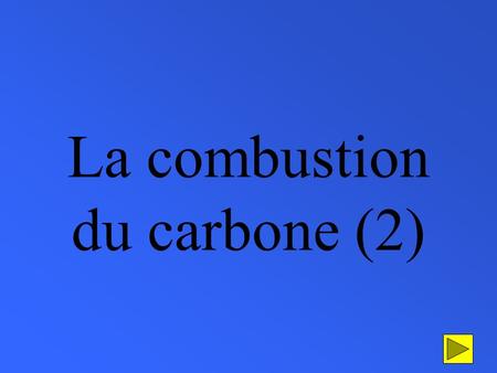 La combustion du carbone (2)