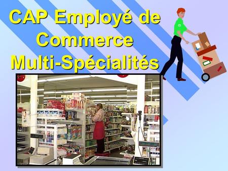 CAP Employé de Commerce Multi-Spécialités